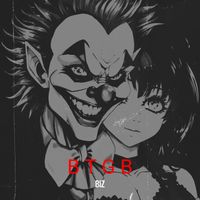 Biz - B T G B (Explicit)