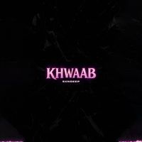Sxndeep - Khwaab