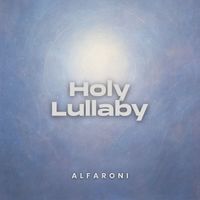Alfaroni - Holy Lullaby
