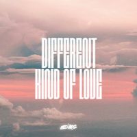 BLVRS - DIFFERENT KIND OF LOVE