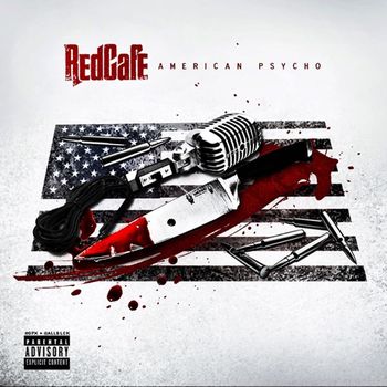 Red Cafe - American Psycho (Explicit)