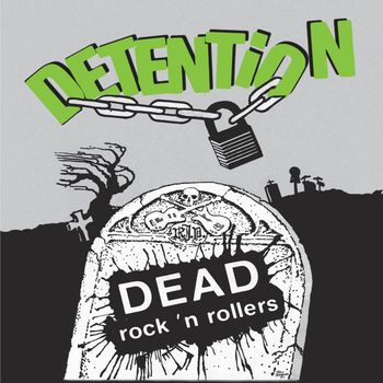 Detention - Dead Rock 'N Rollers (Explicit)