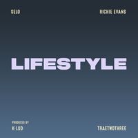 Selo feat. Richie Evans & Traetwothree - Lifestyle (feat. Richie Evans & Traetwothree) (Explicit)