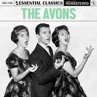 The Avons - Essential Classics, Vol. 1120: The Avons
