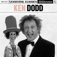Ken Dodd - Essential Classics, Vol. 1121: Ken Dodd
