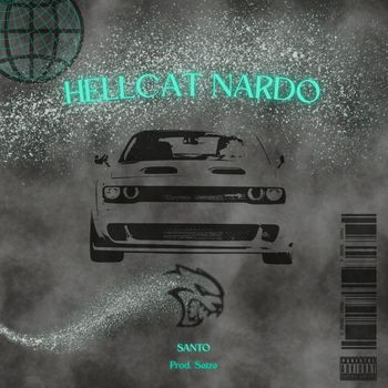 Santo - Hellcat Nardo (Explicit)