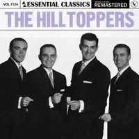 The Hilltoppers - Essential Classics, Vol. 1124: The Hilltoppers