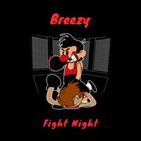 Breezy - Fight Night