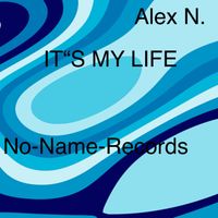 Alex N. - It's My Life