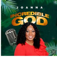 JOANNA - Incredible God (Live)