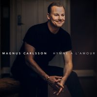 Magnus Carlsson - Hymne à l'amour