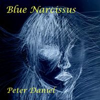 Peter Daniel - Blue Narcissus