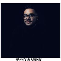 Manni - Manni's A! Remixes (Explicit)