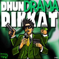 eMBee - Dhun Drama Dikkat (Explicit)