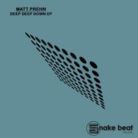 Matt Prehn - Deep Deep Down - EP