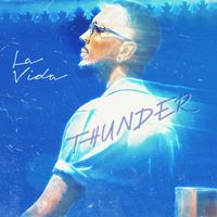 thunder - La Vida (Explicit)