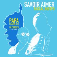 Pascal Obispo - Savoir aimer (Papa Francescu in Corsica)