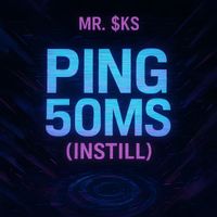 MR. $KS - Ping 50ms (Instill)