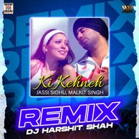 Jassi Sidhu - Ki Kehneh (Remix)