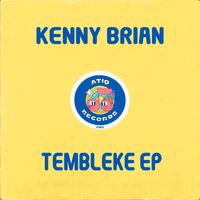 Kenny Brian - Tembleke EP