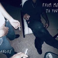 André - From Me, To You