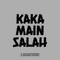Luminous - Kaka Main Salah