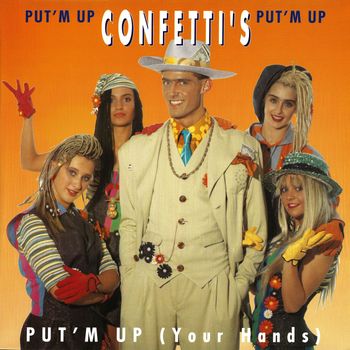 Confetti's - Put'm Up (Your Hands)