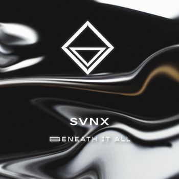 SVNX - Beneath It All