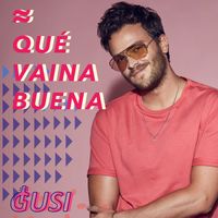 Gusi - Qué Vaina Buena