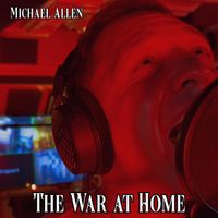 Michael Allen - The War at Home