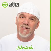 DJ Ötzi - Ehrlich