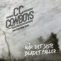 CC Cowboys feat. Stein Torleif Bjella - Når det siste bladet faller