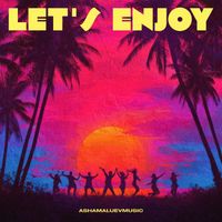 AShamaluevMusic - Let's Enjoy