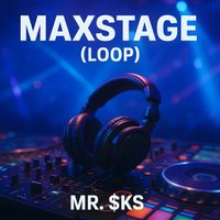MR. $KS - MaxStage (Loop) (Remix)