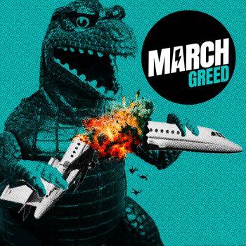 March - GREED (Explicit)