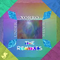 Xorro - Underwater (The Remixes)