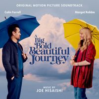 Joe Hisaishi - A Big Bold Beautiful Journey (Original Motion Picture Soundtrack)