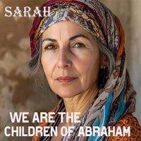 Sarah - We Are the Children of Abraham