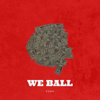 Vano - We Ball (Explicit)