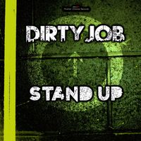 Dirty Job - Stand up