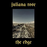 juliana rose - the edge (Explicit)