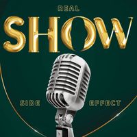 Side Effect - Real Show
