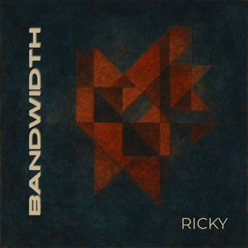 Ricky - Bandwidth