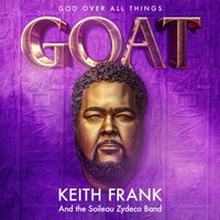 Keith Frank & The Soileau Zydeco Band - Goat