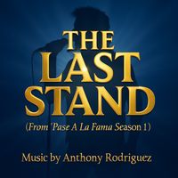 Anthony Rodriguez - The Last Stand (From "Pase A La Fama Season 1")