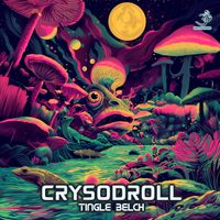 Crysodroll - Tingle Belch