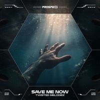 Twisted Melodiez - Save Me Now