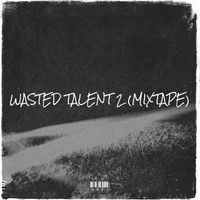 MAYO - Wasted Talent 2 (Mixtape) (Explicit)