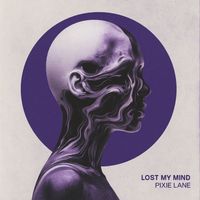 Pixie Lane - Lost My Mind