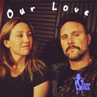 A Poor Man's Empire - Our Love